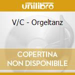 V/C - Orgeltanz cd