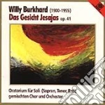 Willy Burkhard - Das Gesicht Jasajas Op 41 (Oratorio) cd