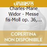 Charles-Marie Widor - Messe fis-Moll op. 36, Symphonie Antique op. 83 cd