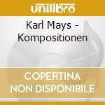 Karl Mays - Kompositionen cd