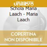 Schola Maria Laach - Maria Laach cd