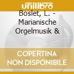 Boslet, L. - Marianische Orgelmusik & cd