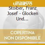 Stoiber, Franz Josef - Glocken Und Orgelklange cd