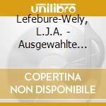 Lefebure-Wely, L.J.A. - Ausgewahlte Orgelwerke cd