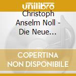 Christoph Anselm Noll - Die Neue Chororgel In Der cd