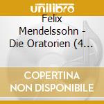 Felix Mendelssohn - Die Oratorien (4 Cd) cd musicale di Mendelssohn Bartholdy, F.