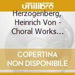 Herzogenberg, Heinrich Von - Choral Works Vol. 1-3 - Ensemble Cantissimo cd