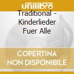 Traditional - Kinderlieder Fuer Alle cd
