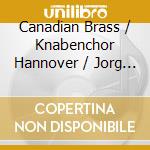 Canadian Brass / Knabenchor Hannover / Jorg Breiding - Volkslieder Arrangements By Andreas N. Tarkmann cd musicale