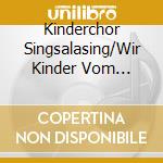 Kinderchor Singsalasing/Wir Kinder Vom Kleistpark/ - Kinderlieder Vol.4 cd