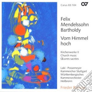 Felix Mendelssohn - Vom Himmel Hoch cd musicale di Felix Mendelssohn