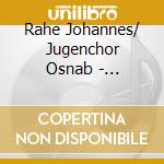Rahe Johannes/ Jugenchor Osnab - Crucifixus cd