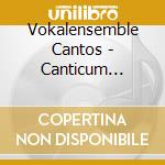 Vokalensemble Cantos - Canticum Canticorum cd