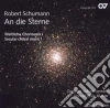 Robert Schumann - An Die Sterne: Secular Choral Music cd musicale di Schumann