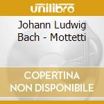 Johann Ludwig Bach - Mottetti cd