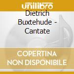 Dietrich Buxtehude - Cantate cd