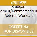 Stuttgart Bernius/KammerchorLux Aeterna Works For 10-16 / Various cd