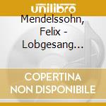 Mendelssohn, Felix - Lobgesang (Church Music Vol.10) (Sacd) cd