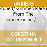Guttler/Grunert/Kummer/Mackerr-Music From The Frauenkirche / Various cd
