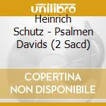 Heinrich Schutz - Psalmen Davids (2 Sacd) cd