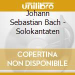 Johann Sebastian Bach - Solokantaten cd musicale di Bach