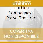 Lautten Compagney - Praise The Lord cd