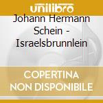 Johann Hermann Schein - Israelsbrunnlein cd