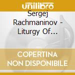 Sergej Rachmaninov - Liturgy Of St.John Chrysostom cd