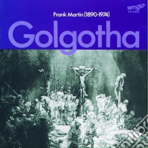 Frank Martin - Golgotha- Siemens Hayko (2 Cd) cd musicale di Martin