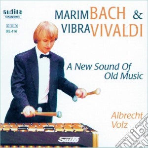 Johann Sebastian Bach / Antonio Vivaldi - Marimbach & Vibravivaldi: A New Sound Of Old Music cd musicale di Bach Johann Sebastian