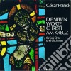 Cesar Franck - Le Ultime Sette Parole Di Cristo Sulla Croce cd