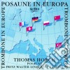 Posaune In Europa (trombone In Europa)- Horch ThomasTrb./fritz Walter-lindqvist, Pianoforte cd
