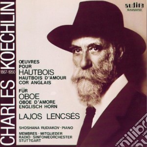 Charles Koechlin - Opere Per Oboe, Oboe D'amore, Corno Inglese - Sonatina Op.194 N.2- Lencses Lajos cd musicale di Koechlin Charles