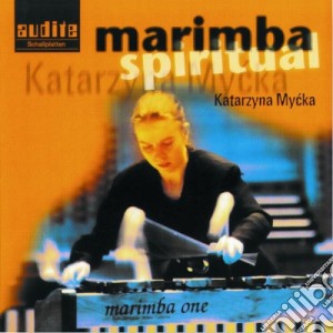 Katarzyna Mycka - Marimba Spiritual cd musicale di Marimba Spiritual