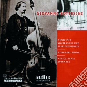 Giovanni Bottesini - Musica Per Contrabbasso E Quintetto D'Archi cd musicale di Bottesini Giovanni
