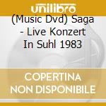 (Music Dvd) Saga - Live Konzert In Suhl 1983 cd