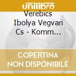 Verebics Ibolya Vegvari Cs - Komm Lieber Mai cd