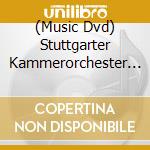 (Music Dvd) Stuttgarter Kammerorchester - Bach Concertos Vol II cd musicale