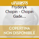 Fryderyk Chopin - Chopin Gade Klaviertrios cd