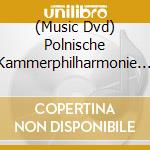 (Music Dvd) Polnische Kammerphilharmonie - Moving Real Surround Sound cd
