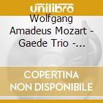 Wolfgang Amadeus Mozart - Gaede Trio - Markus Schirmer - Piano Quartets Kv 478 And 493 cd musicale di Wolfgang Amadeus Mozart