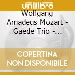 Wolfgang Amadeus Mozart - Gaede Trio - Markus Schirmer - Piano Quartets Kv 478 And 493 cd