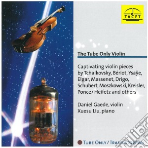 Gaede Danie Liu Xuesu - The Tube Only Violin cd musicale di Gaede Danie Liu Xuesu