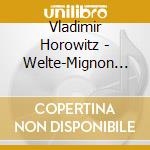 Vladimir Horowitz - Welte-Mignon Mystery Vol Xi cd