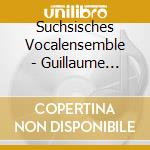 Suchsisches Vocalensemble - Guillaume Bouzignac (Sacd)
