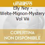 Elly Ney - Welte-Mignon-Mystery Vol Viii