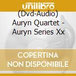 (Dvd-Audio) Auryn Quartet - Auryn Series Xx cd