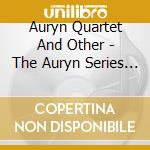 Auryn Quartet And Other - The Auryn Series Xxxii