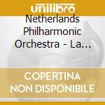 Netherlands Philharmonic Orchestra - La Valse cd