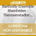 Bartholdy-Ensemble Rheinfelden - Theresienstadter Konzert cd musicale di Bartholdy